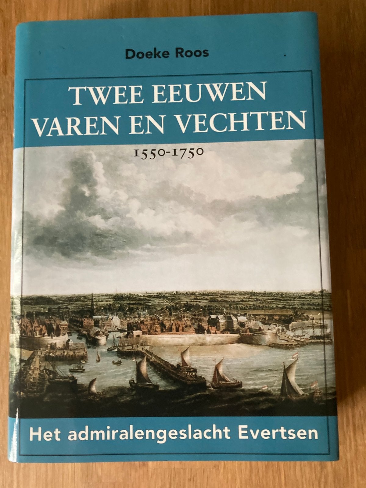 Gesigneerd: ‘Twee eeuwen varen en vechten’ van Doeke Roos -, Ophalen of Verzenden, Voor 1940, Zo goed als nieuw