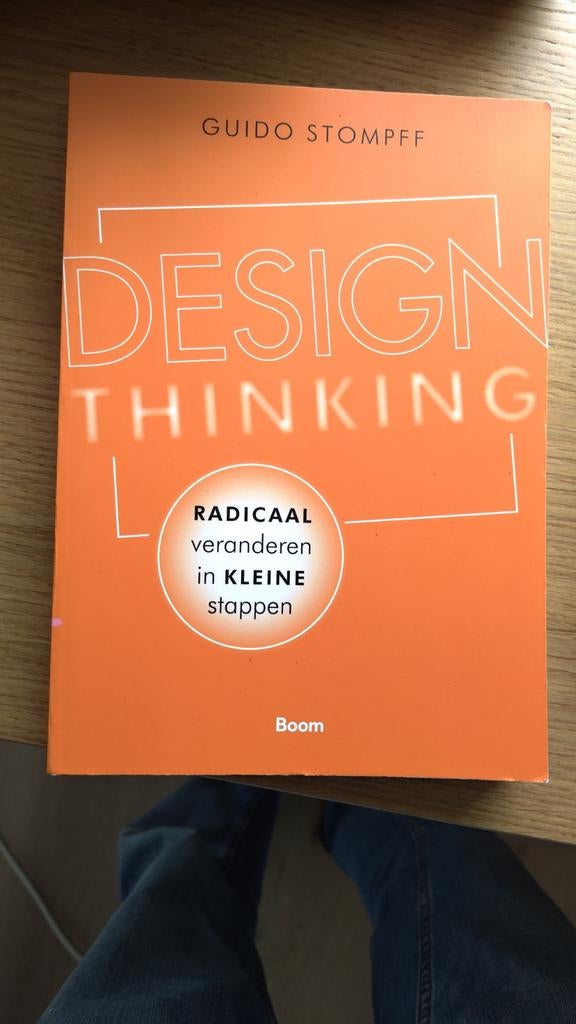 Design Thinking: Radicaal veranderen in kleine stappen, Ophalen of Verzenden, Zo goed als nieuw, Management, Guido Stompff