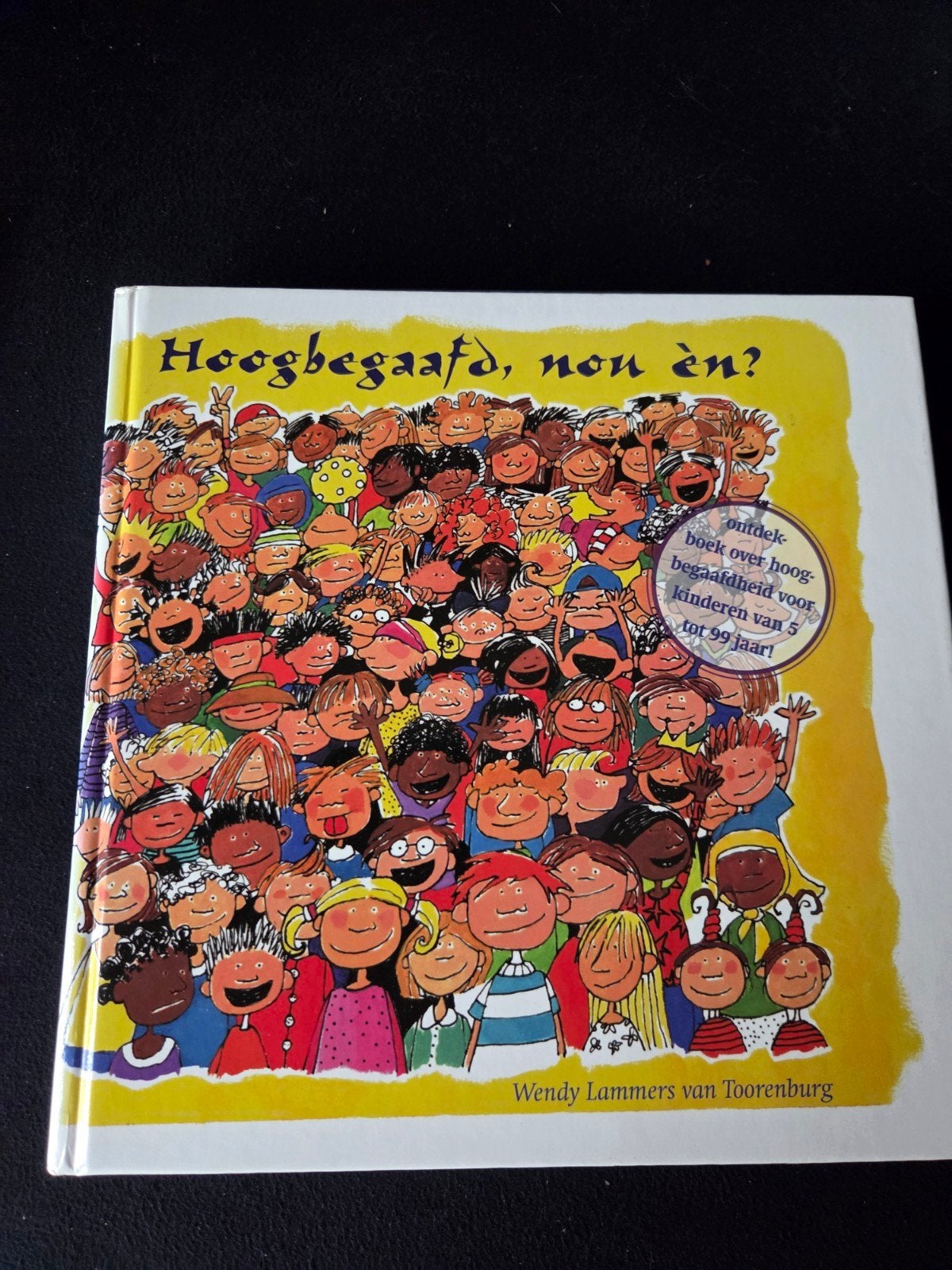 Hoogbegaafd, nou en - Wendy Lammers van Toorenburg, Ophalen of Verzenden, Zo goed als nieuw, Fictie algemeen