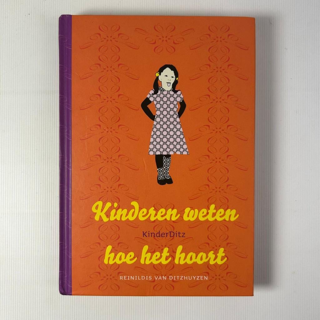 Kinderen weten hoe het hoort - Reinildis van Ditzhuyzen, Ophalen of Verzenden, Gelezen, Reinildis van Ditzhuyzen, Non-fictie
