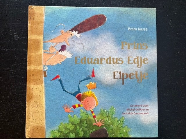 Prins Eduardus Edje Eipetje - Bram Kasse, Boeken, Ophalen of Verzenden, Zo goed als nieuw, Fictie algemeen