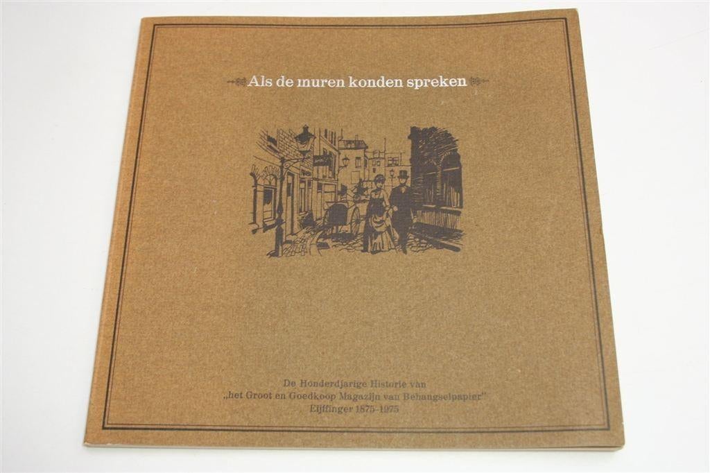 Historie Behangselpapier — Eijffinger [1875-1975], Ophalen of Verzenden, Gelezen