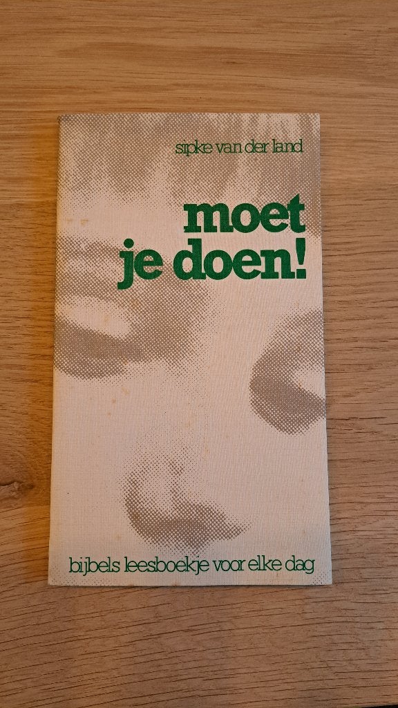 Moet je doen! - Sipke van der Land, Boeken, Ophalen of Verzenden, Gelezen, Sipke van der Land