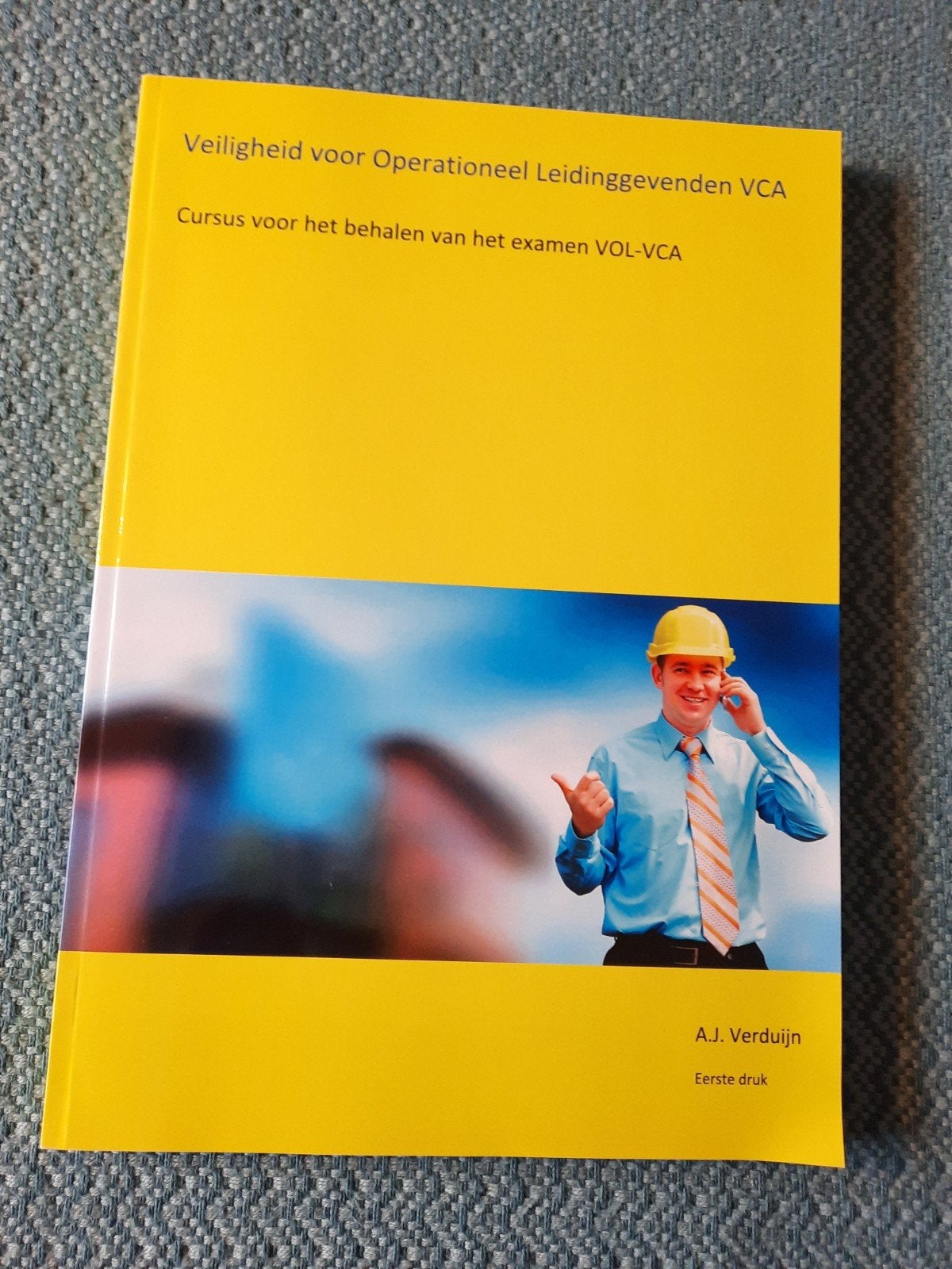 VCA Veiligheid Voor Operationeel Leidinggevenden- Zelfstudie, Ophalen of Verzenden, Zo goed als nieuw, A.J. Verduijn, Nederlands