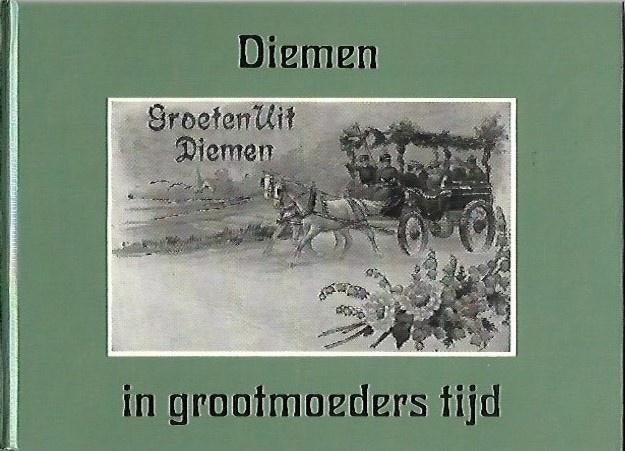 Diemen in grootmoeders tijd, Boeken, Geschiedenis | Stad en Regio, Ophalen of Verzenden, Zo goed als nieuw