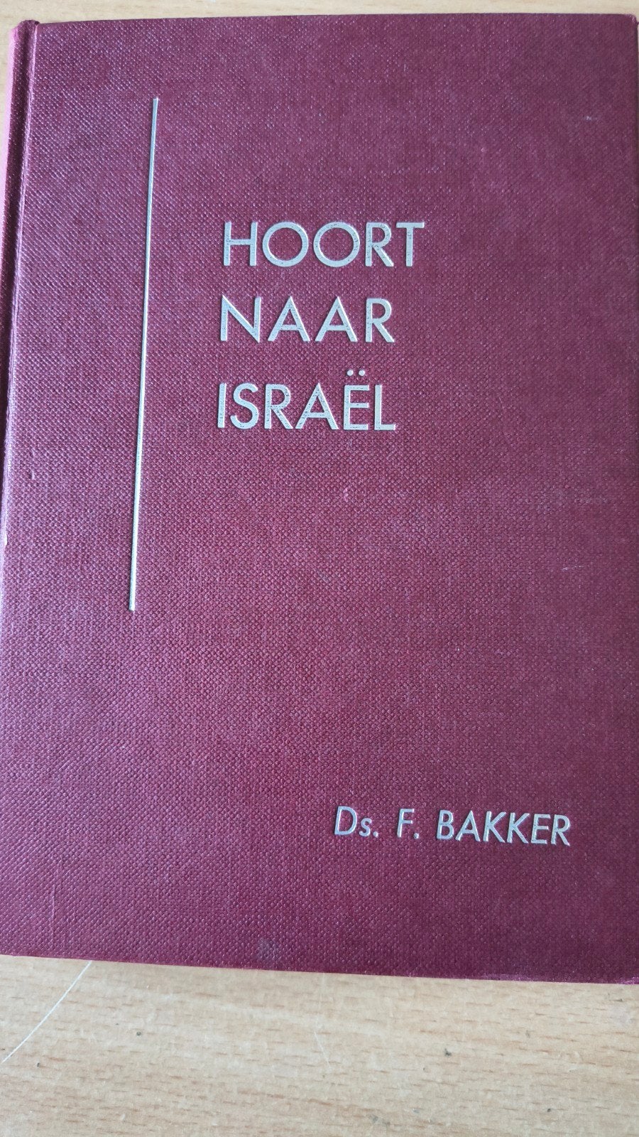 Hoort naar Israel. Ds F Bakker, Ophalen of Verzenden, Gelezen, Ds F Bakker, Christendom | Protestants