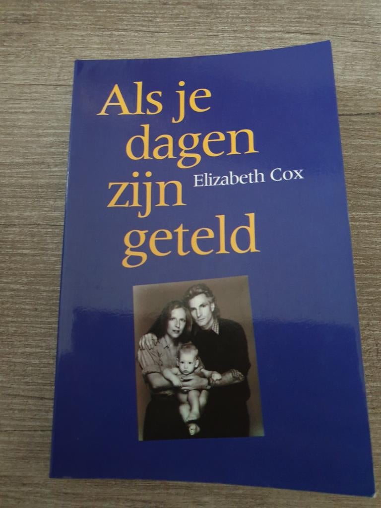 Als je dagen zijn geteld - Elizabeth Cox, Ophalen of Verzenden, Gelezen, Elizabeth Cox