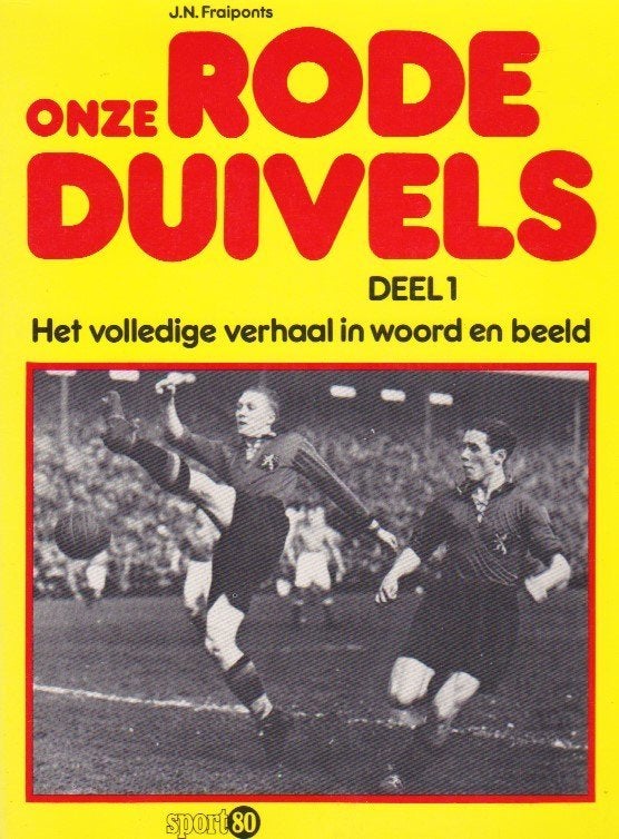 Onze Rode Duivels deel 1 - J.N. Fraiponts, Ophalen of Verzenden, Zo goed als nieuw, Buitenlandse clubs, Boek of Tijdschrift