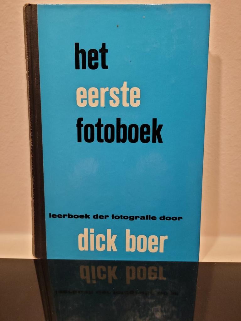 Het Eerste Fotoboek - Leerboek der Fotografie Dick Boer, Ophalen, Gelezen, Fotografie algemeen, Dick Boer
