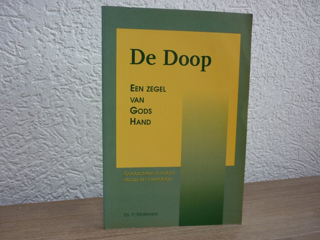 Ds. P. Molenaar - De Doop - Een zegel van Gods Hand, Ophalen of Verzenden, Gelezen, Christendom | Protestants