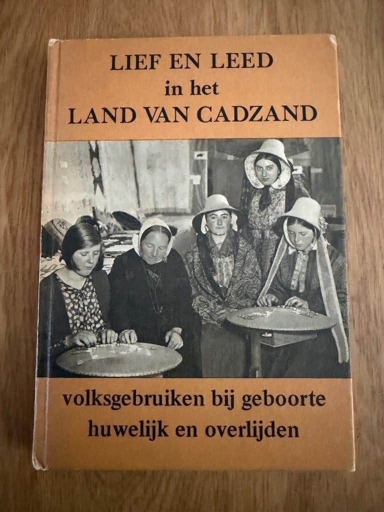 Lief en Leed in Cadzand - Zeeuws Vlaanderen Oostburg, Ophalen of Verzenden, 20e eeuw of later, Gelezen