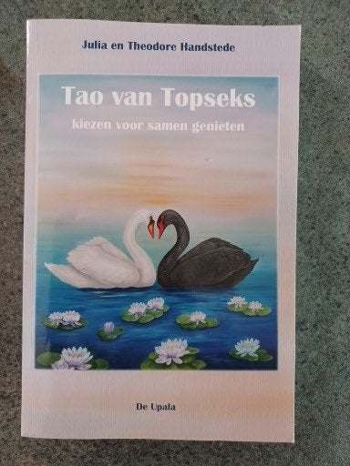 Julia Handstede - Tao van topseks, Boeken, Nieuw, Ophalen of Verzenden, Julia Handstede; Theodore Handstede, Geesteswetenschap