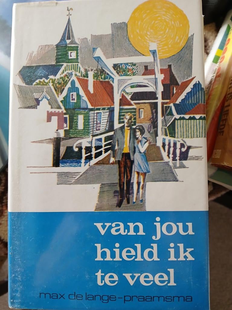 Van jou hield ik teveel.  Max de Lange Praamsma, Ophalen, Gelezen, Noord-Brabant