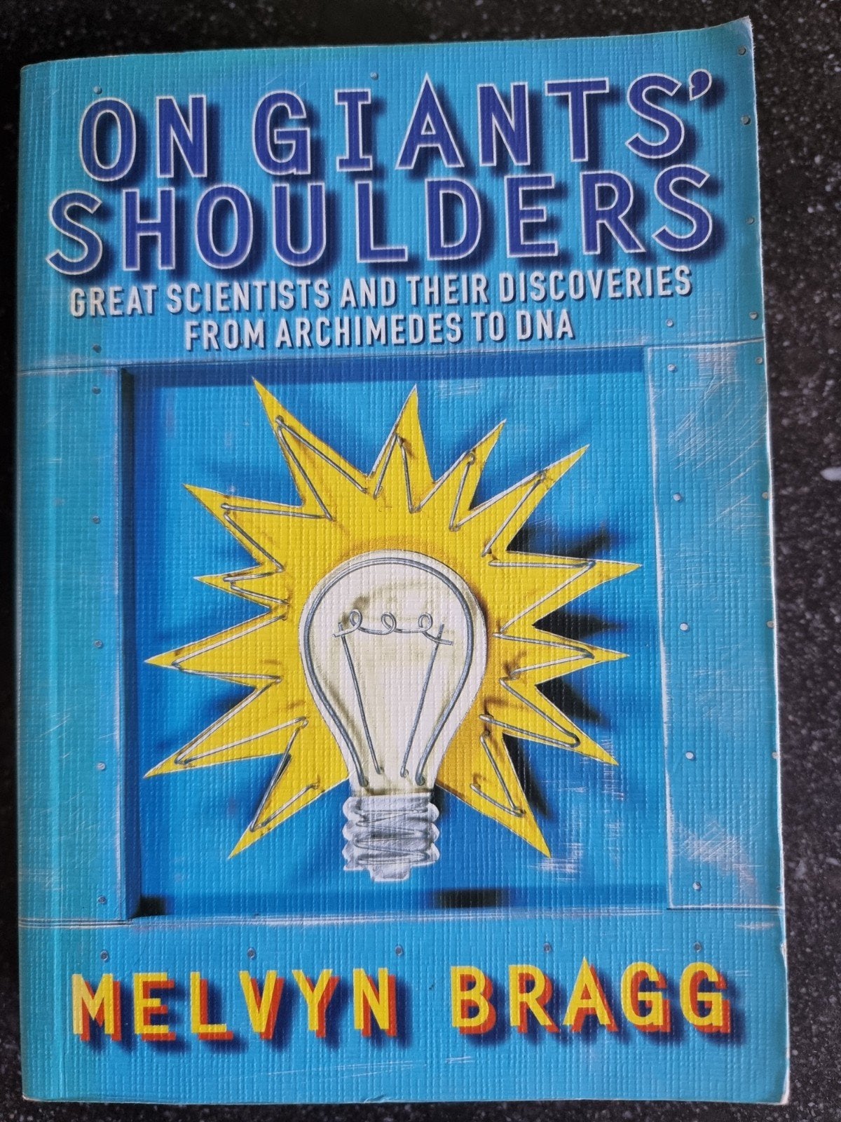 On Giants' Shoulders: Wetenschappers en Ontdekkingen, Verzenden, Gelezen, Melvyn Bragg, Natuurwetenschap