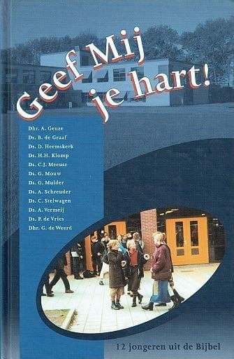 Geef Mij je hart A. Geuze e.a Geen ISBN, Ophalen of Verzenden, Zo goed als nieuw, A. Geuze e.a, Christendom | Protestants