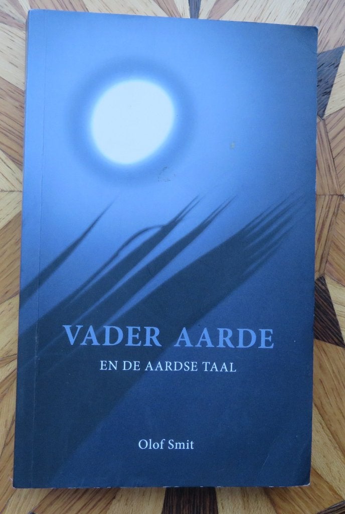 Vader Aarde en de Aardse Taal - Olof Smit, Gelezen, Achtergrond en Informatie, Spiritualiteit algemeen, Ophalen of Verzenden