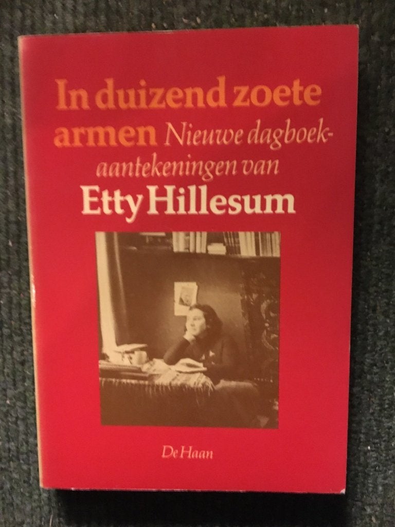 In duizend zoete armen (Dagboeken Dl 3) ; Etty Hillesum #WO2, Boeken, 20e eeuw of later, Etty Hillesum, Ophalen of Verzenden, Zo goed als nieuw