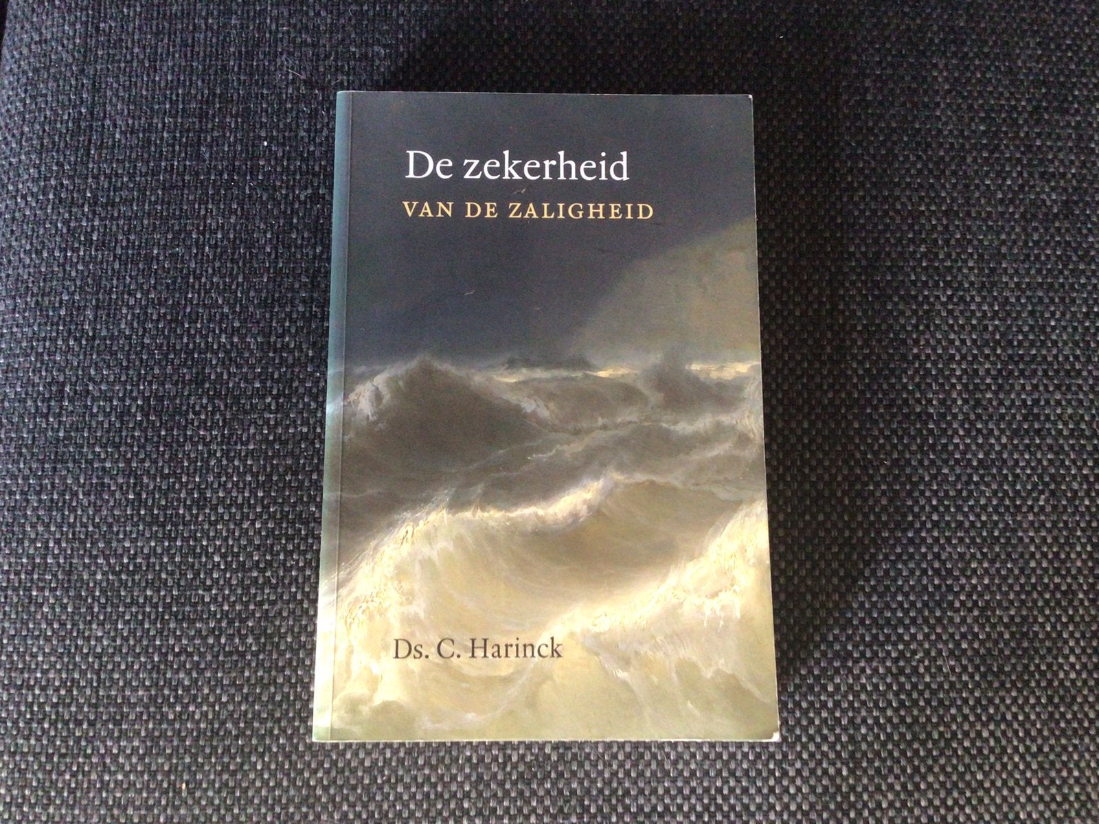 De zekerheid van het geloof door ds. C Harinck, Boeken, Ophalen of Verzenden, Zo goed als nieuw, Christendom | Protestants