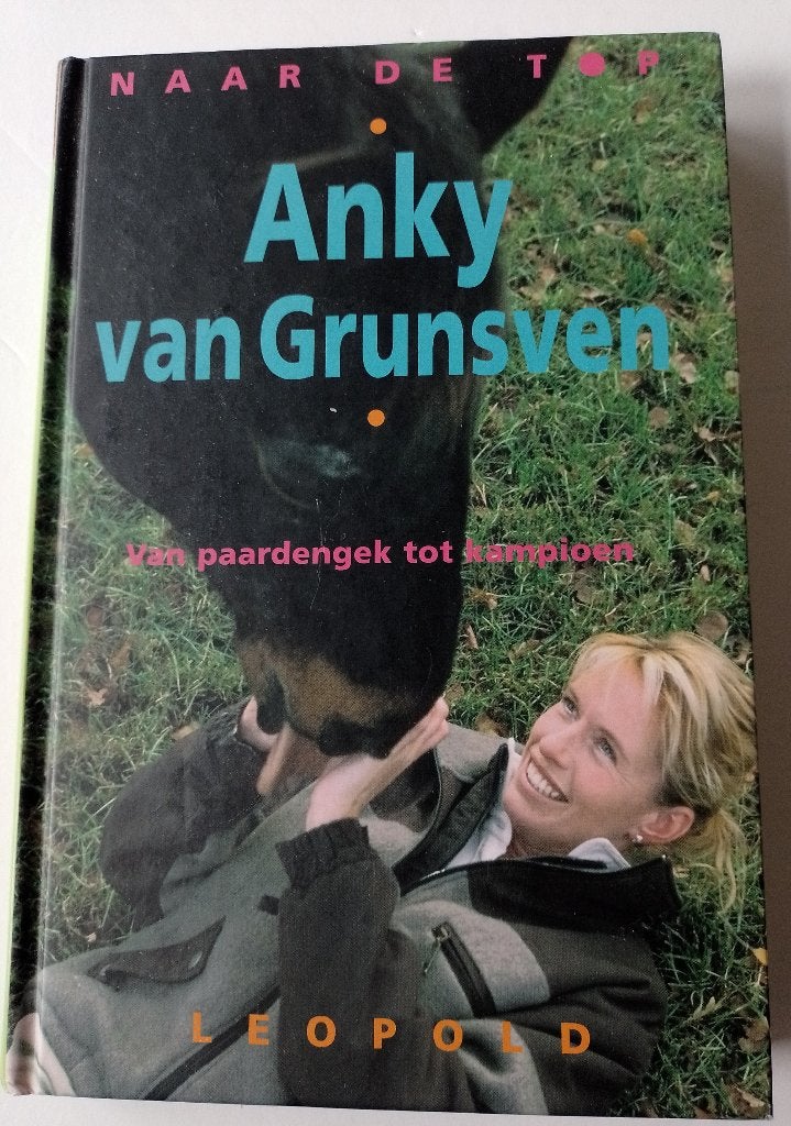 Naar de top Anky van Grunsven, Ophalen of Verzenden, Gelezen, Overige sporten