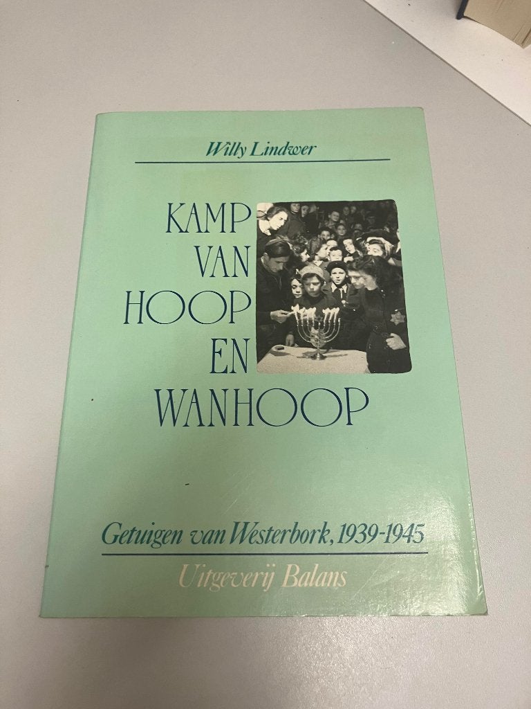 Kamp van hoop en wanhoop Westerbork 39 45, Boeken, Ophalen of Verzenden, Willy Lindwer, Algemeen, Tweede Wereldoorlog