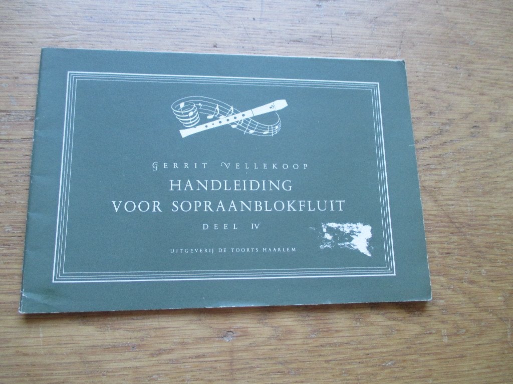 Gerrit Vellekoop - Handleiding voor Sopraanblokfluit Deel IV, Gebruikt, Klassiek, Les of Cursus, Ophalen of Verzenden