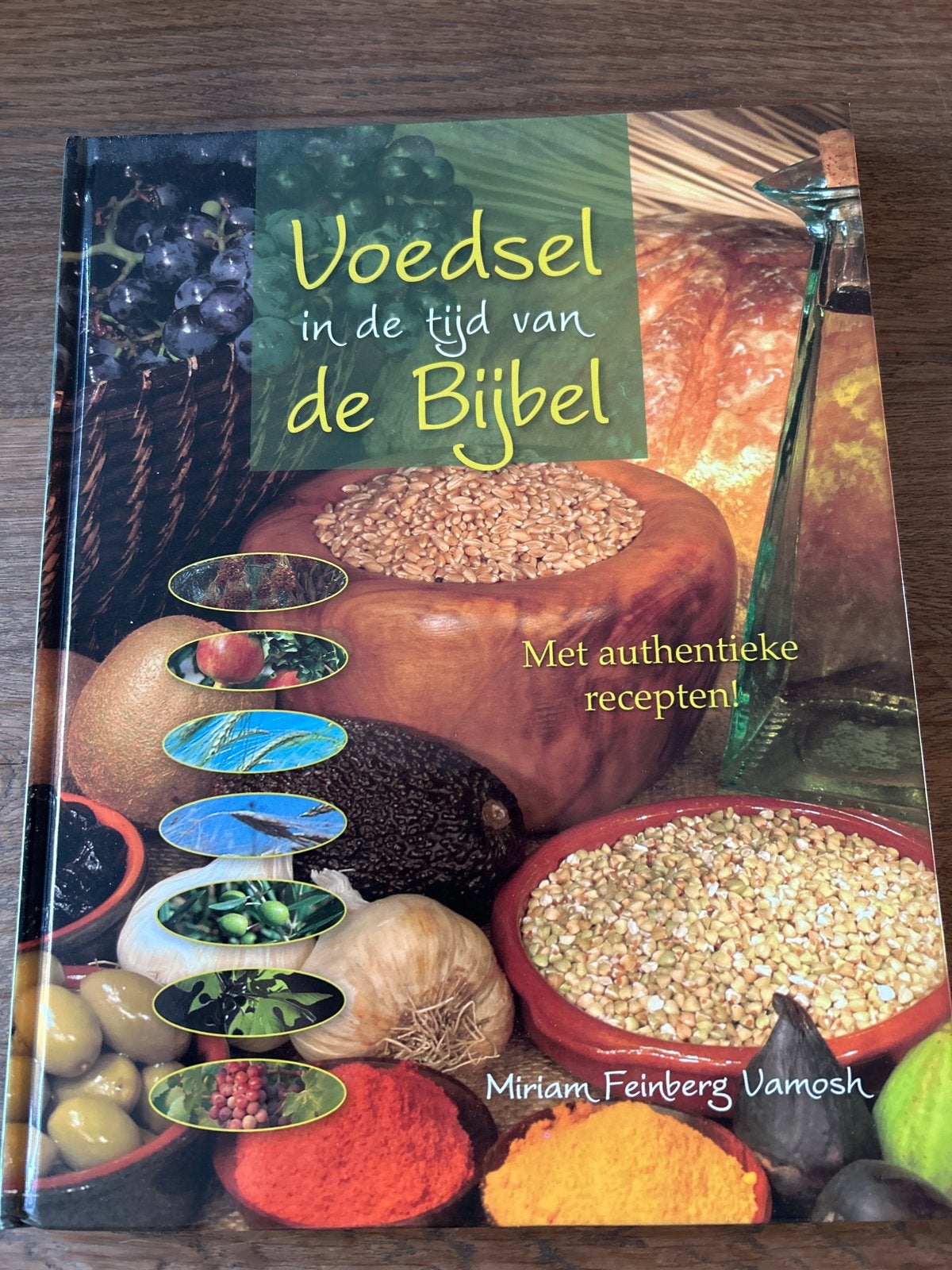 Voedsel in de tijd van de Bijbel - Miriam Feinberg Vamosh, Ophalen of Verzenden, Zo goed als nieuw, Midden-Oosten en Marokko, Hoofdgerechten