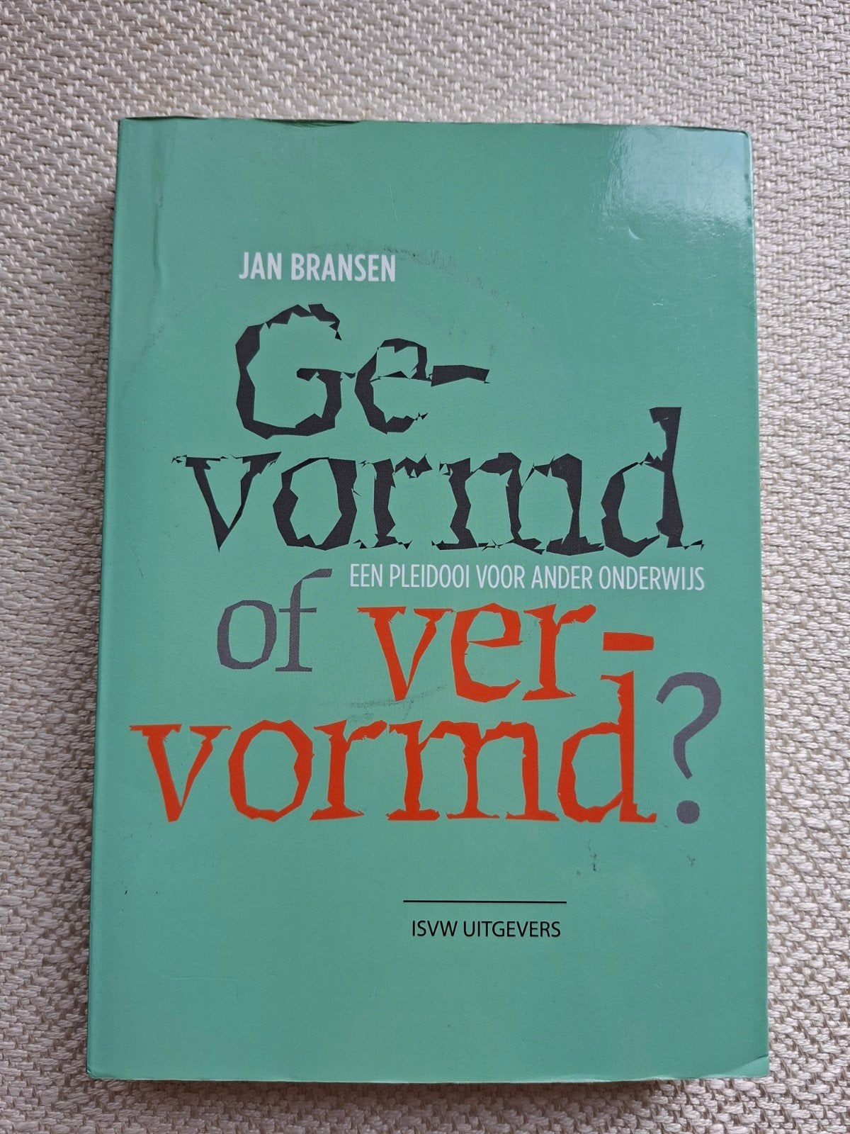 Jan Bransen - Gevormd of vervormd?, Ophalen of Verzenden, Zo goed als nieuw, Jan Bransen