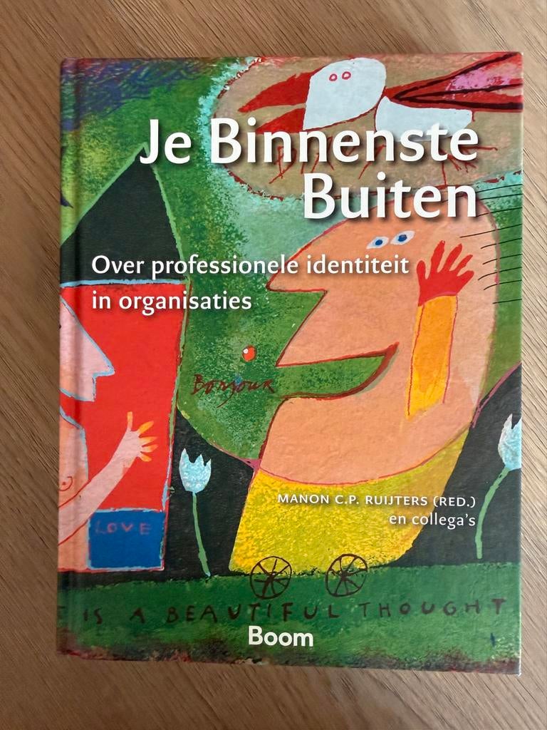 Je Binnenste Buiten - Professionele identiteit, Boeken, Ophalen of Verzenden, Zo goed als nieuw