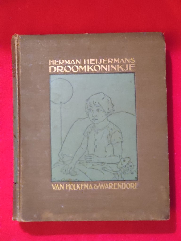 Herman Heijermans - Droomkoninkje Linnen hardcover ca 1925, Antiek en Kunst, Ophalen of Verzenden, Herman Heijermans