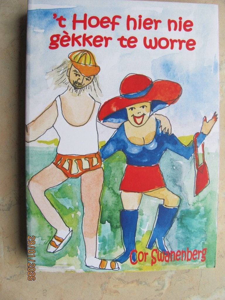 NIEUW Swanenberg 'T HOEF HIER NIE GÈKKER TE WORRE 1e dr 2009, Cor Swanenberg, Noord-Brabant, Nieuw, Ophalen of Verzenden