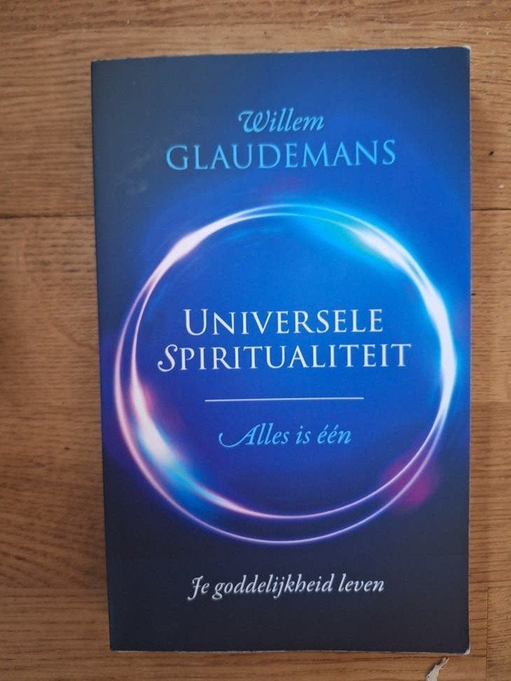 Universele spiritualiteit - Willem Glaudemans ZGAN, Boeken, Esoterie en Spiritualiteit, Ophalen of Verzenden, Zo goed als nieuw