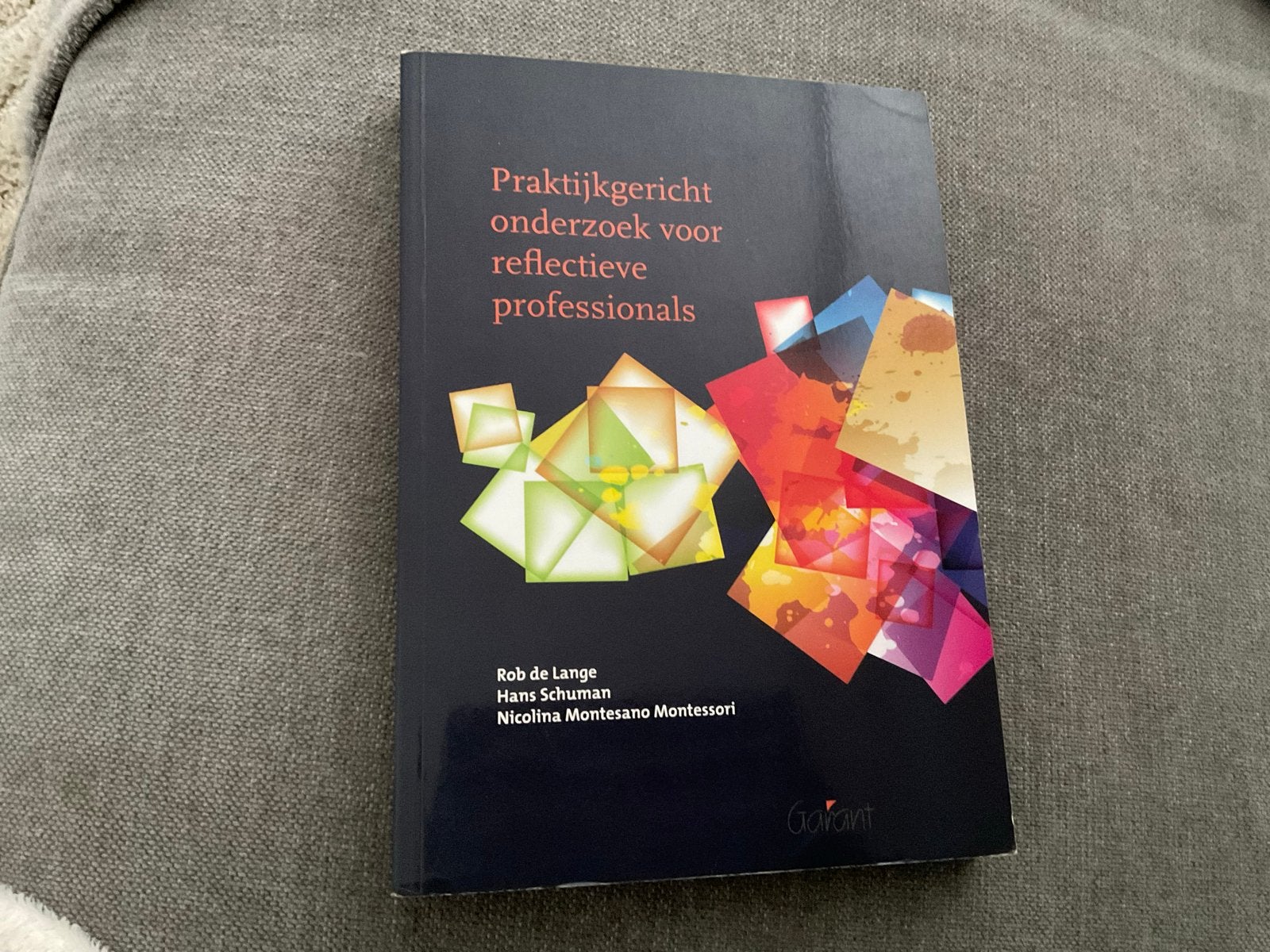 Praktijkgericht onderzoek voor reflectieve professionals, Rob de Lange; Hans Schuman; Nicolina Montesano Montessori, Ophalen of Verzenden