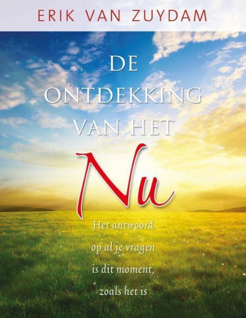 Erik van Zuydam De ontdekking van het NU, Ophalen of Verzenden, Nieuw, Spiritualiteit algemeen, Achtergrond en Informatie