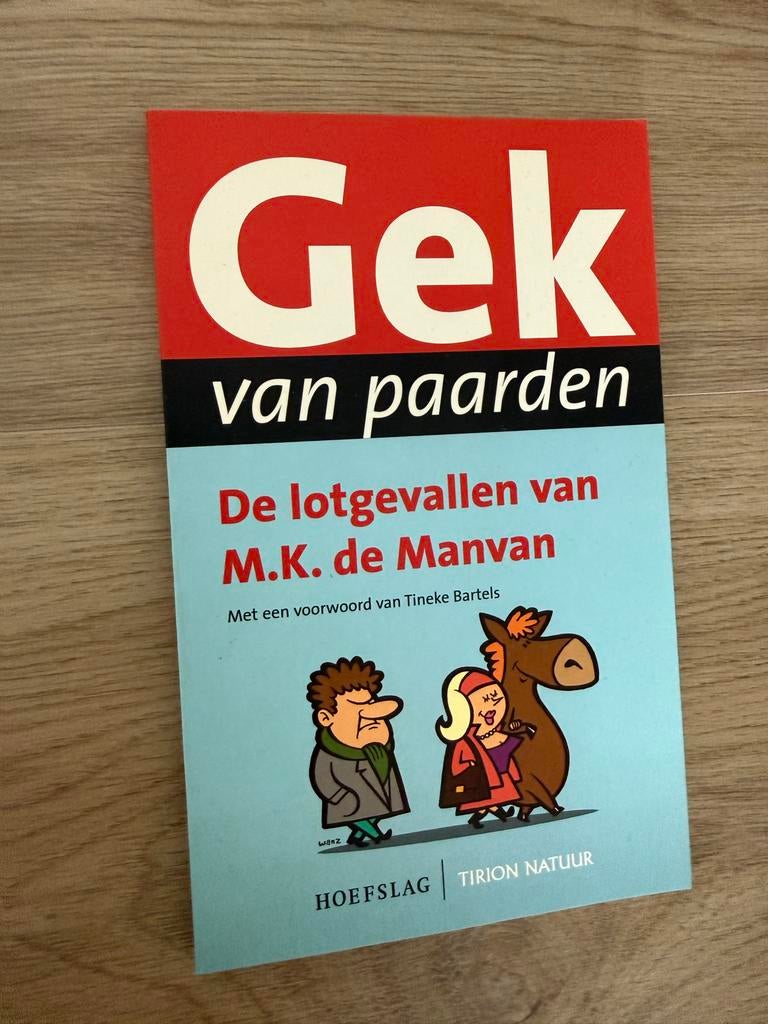 Gek van paarden - De lotgevallen van M.K. de Manvan, Ophalen, Gelezen, Paarden of Pony's