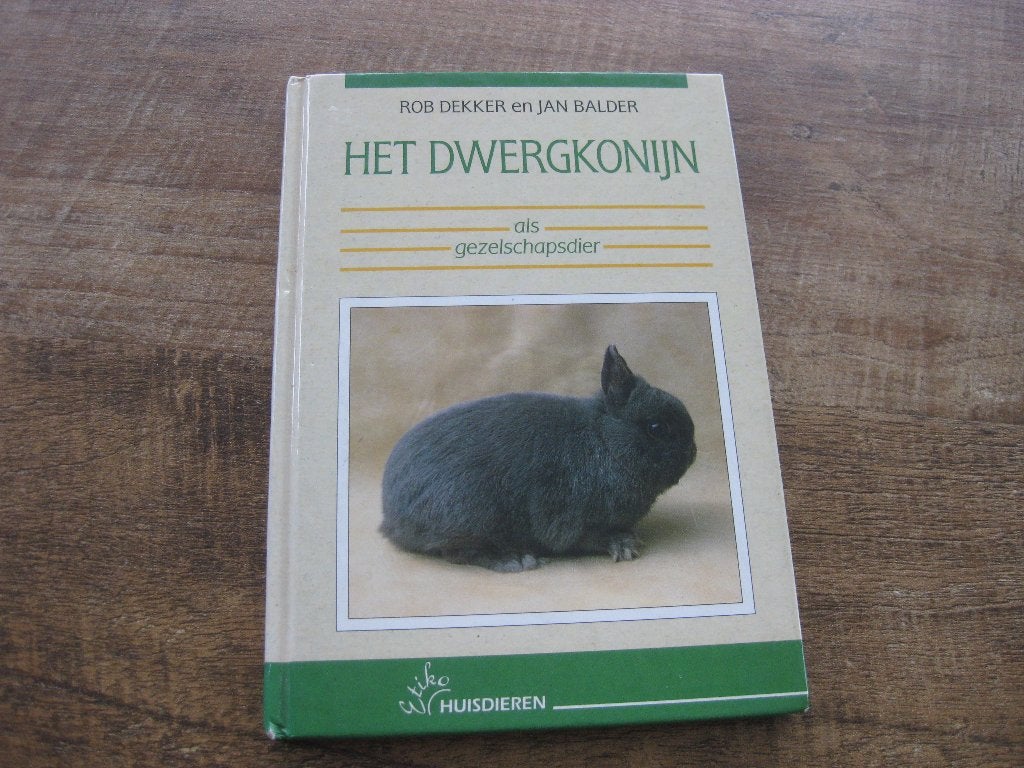 Het dwergkonijn als gezelschapsdier Rob Dekker & Jan Balder, Boeken, Ophalen of Verzenden, Zo goed als nieuw, Konijnen of Knaagdieren