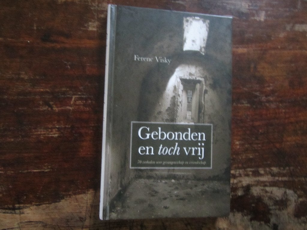 Ds. Ferenc Visky Gebonden en toch vrij, uitg Banier 2007, Ophalen of Verzenden, Zo goed als nieuw, Christendom | Protestants