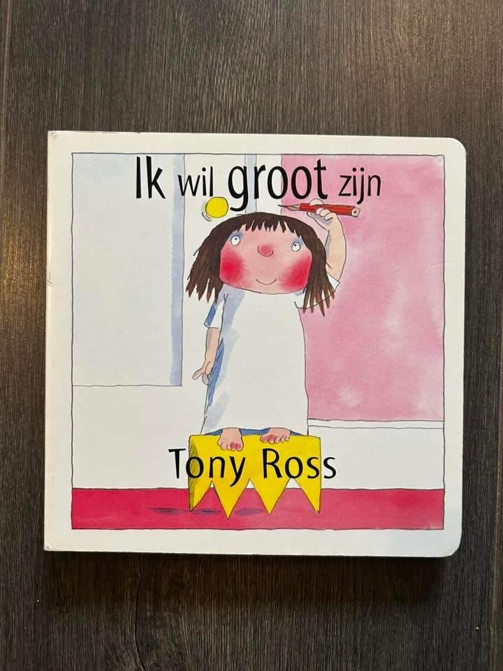 Ik wil groot zijn - Tony Ross, Ophalen of Verzenden, Gelezen, 3 tot 4 jaar