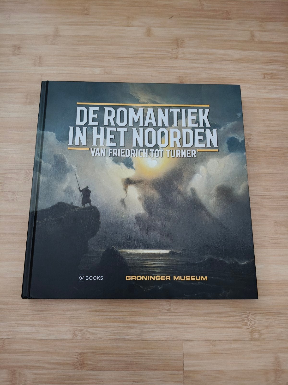 De Romantiek in het Noorden: Friedrich tot Turner, Groninger Museum, Ophalen of Verzenden, Zo goed als nieuw, Schilder- en Tekenkunst