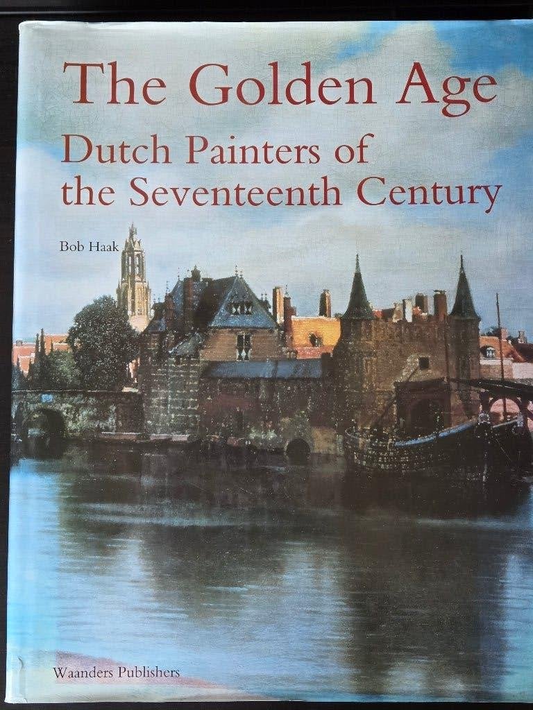 The Golden Age: Dutch Painters 17th Century -Bob Haak (2003), Ophalen of Verzenden, Zo goed als nieuw, B. Haak, Schilder- en Tekenkunst