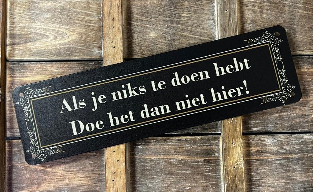 Als je niks te doen hebt niet hier reclamebord van metaal, Info@deconoord.nl, Deco Noord, Nieuw, Ophalen of Verzenden
