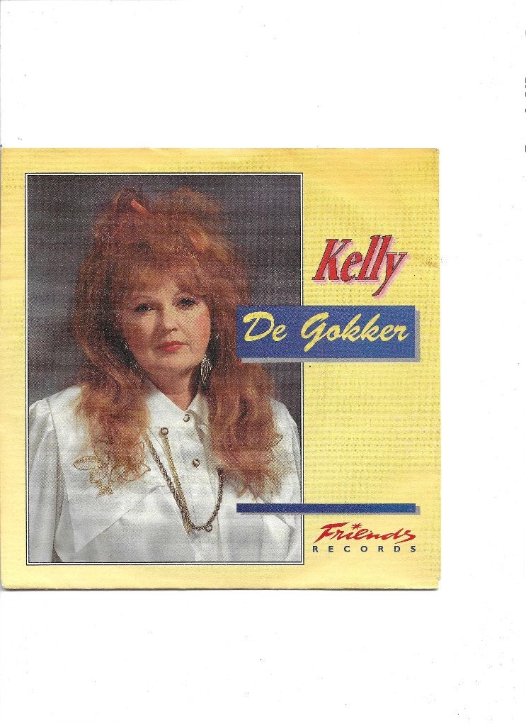 Single Kelly - De Gokker, Ophalen of Verzenden, Gebruikt, 7 inch, Nederlandstalig