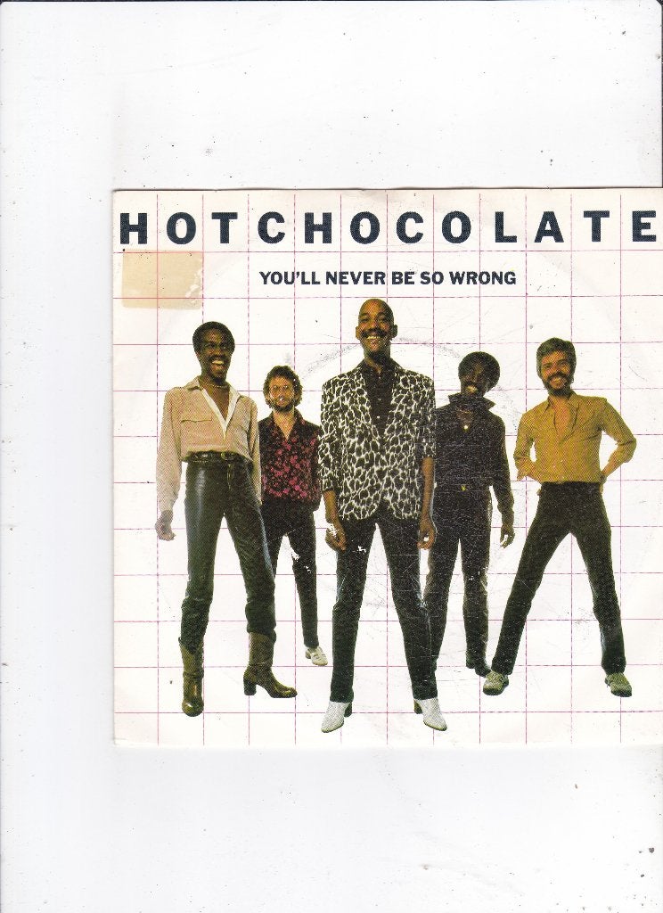 Single Hot Chocolate - You'll never be so wrong, Ophalen of Verzenden, Gebruikt, 7 inch, Pop