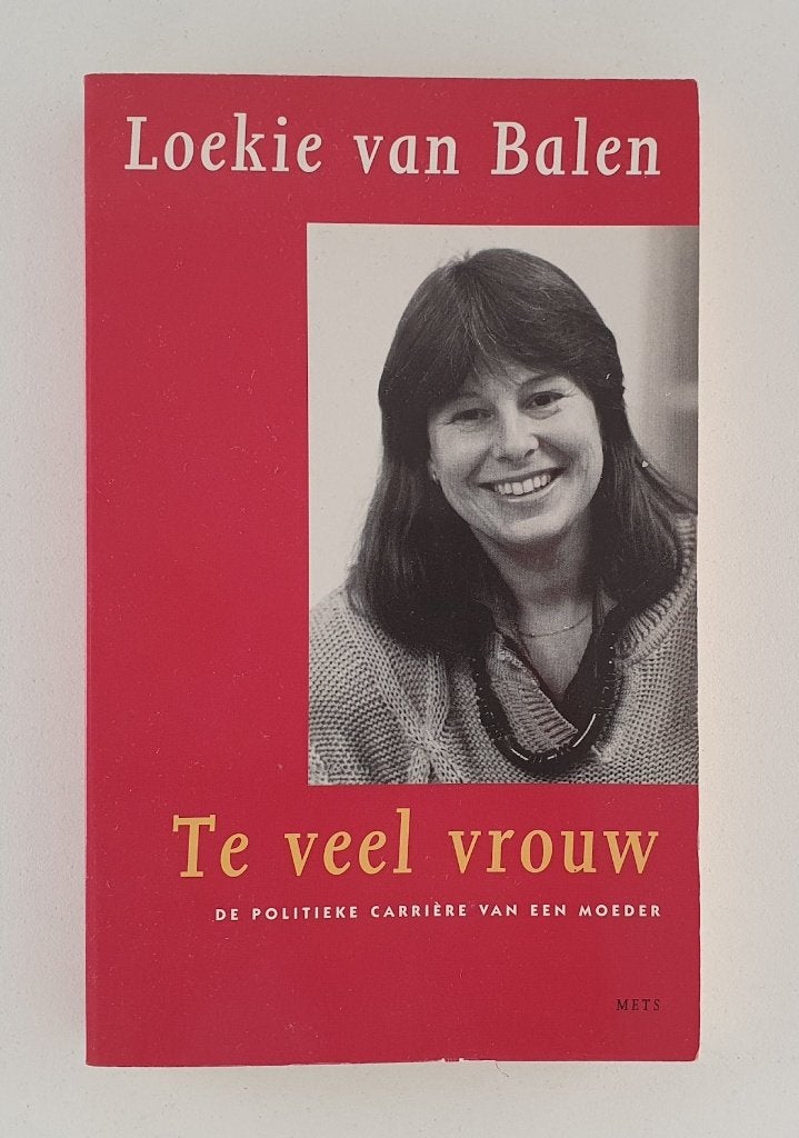 Balen, Loekie van - Te veel vrouw, Verzenden, Gelezen, Politiek
