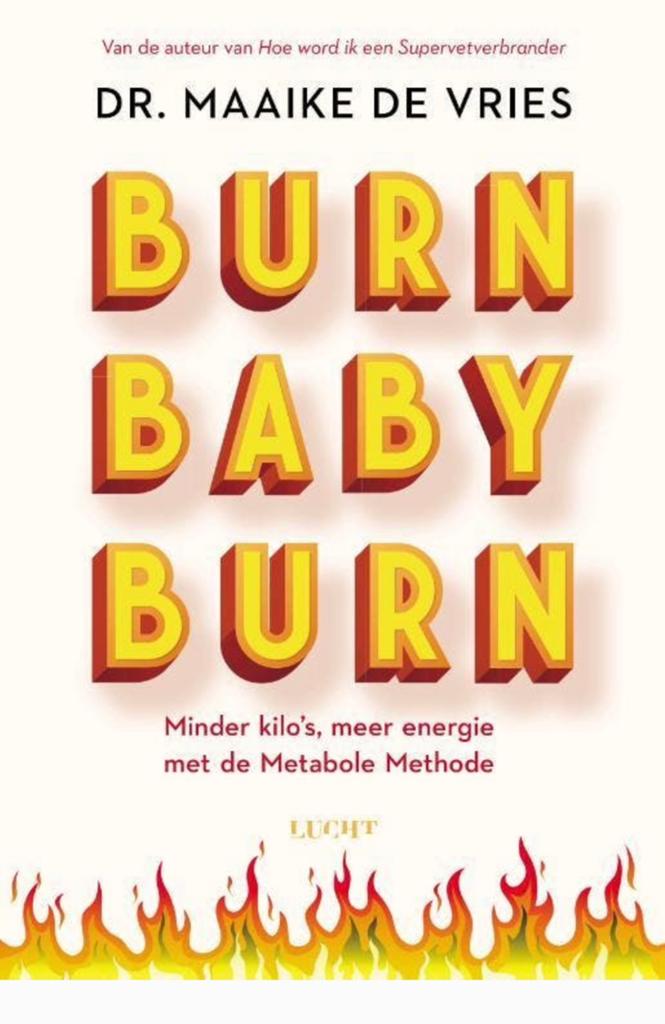 Burn Baby Burn, Ophalen of Verzenden, Gelezen, Dieet en Voeding