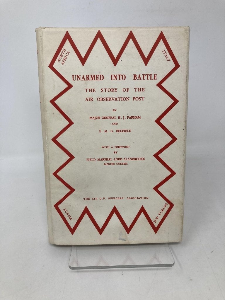 Unarmed Into Battle, the Story of the Air Observation Post, Tweede Wereldoorlog, Ophalen of Verzenden, Zo goed als nieuw, HJ Parham ; EMG Belfield