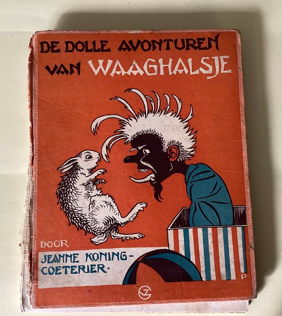 De dolle avonturen van WAAGHALSJE, antiek kinderboek, Antiek en Kunst, Ophalen of Verzenden