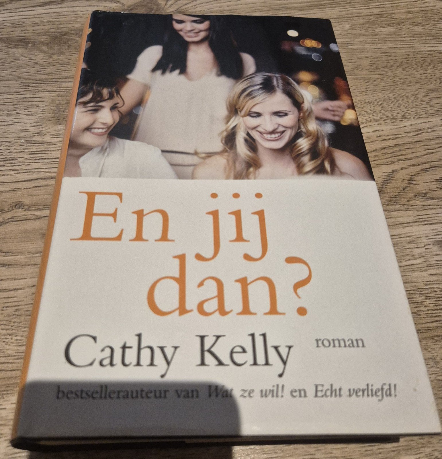 Boek: En jij dan? – Cathy Kelly, Ophalen of Verzenden, Zo goed als nieuw, Cathy Kelly