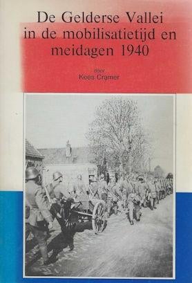De Gelderse Vallei in de mobilisatietijd en meidagen 1940, Boeken, Ophalen of Verzenden, Tweede Wereldoorlog, Gelezen, Overige onderwerpen