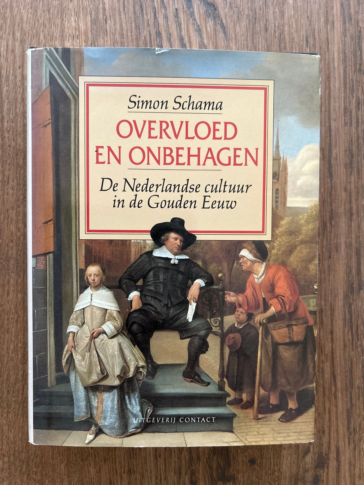 Overvloed en Onbehagen - Simon Schama (Gouden Eeuw), Boeken, Ophalen of Verzenden, 17e en 18e eeuw, Gelezen, Europa