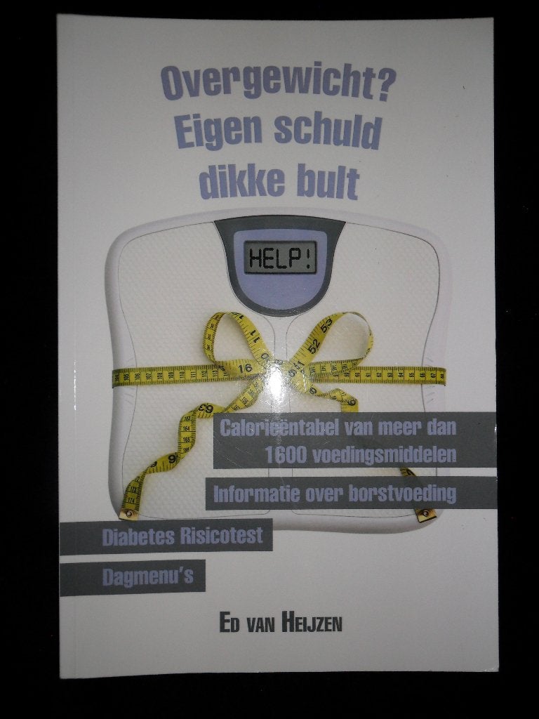 overgewicht eigen schuld dikke bult- ed van heijzen, Boeken, Ophalen of Verzenden, Zo goed als nieuw